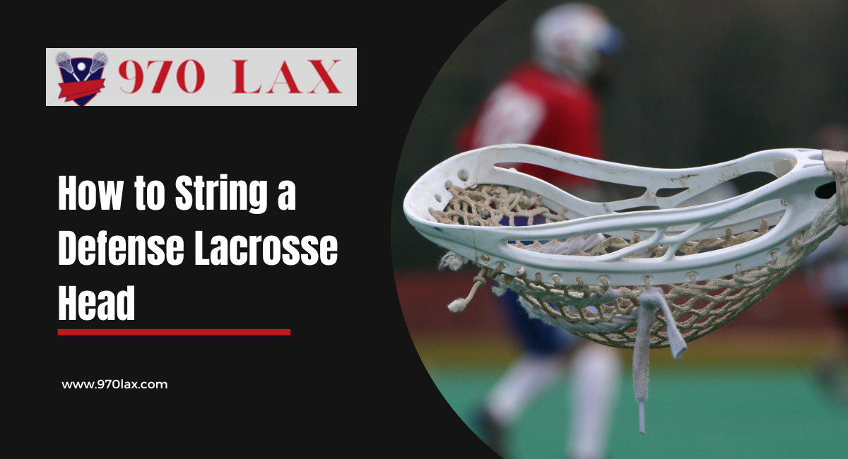 How to String a Defense Lacrosse Head